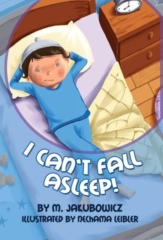 Front cover of I Can't Fall Asleep! by M. Jakubowicz