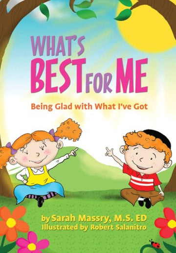 Front cover of What's Best for Me: Being Glad with What I've Got by Sarah Massry