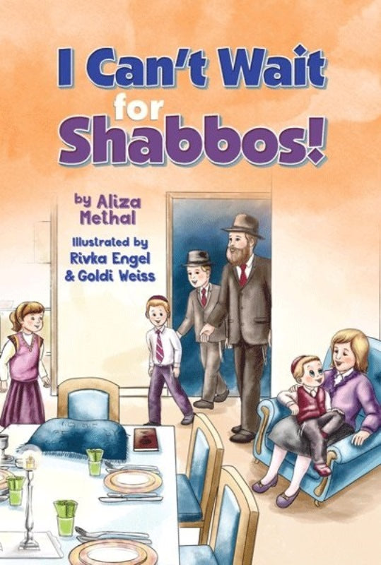 Front cover of I Can't Wait for Shabbos by Aliza Methal