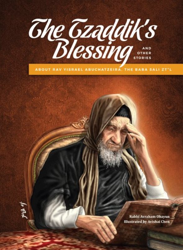 Front cover of The Tzaddik's Blessing by Rabbi Avraham Ohayun