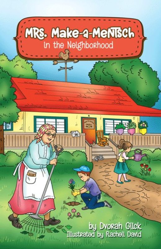 Front cover of Mrs. Make-a-Mentsch in the Neighborhood by Dvorah Glick