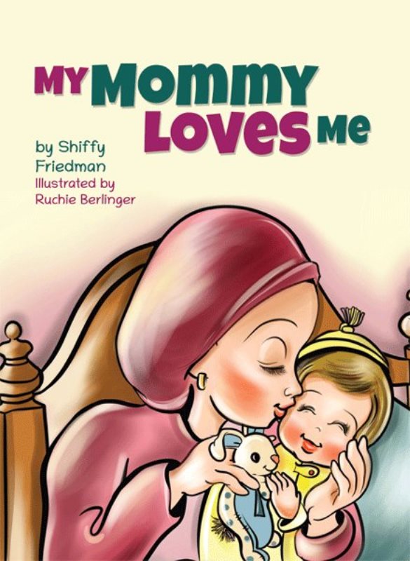 Front cover of My Mommy Loves Me by Shiffy Friedman