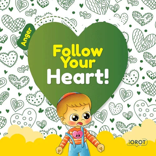 Front cover of Follow Your Heart: Anger - Book 6