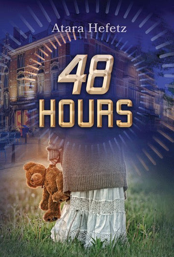 48 Hours — Jewish fiction novel by Atara Hefetz, hardcover | Judaica Square Lakewood