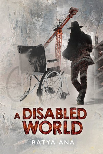 Front cover of A Disabled World by Batya Ana