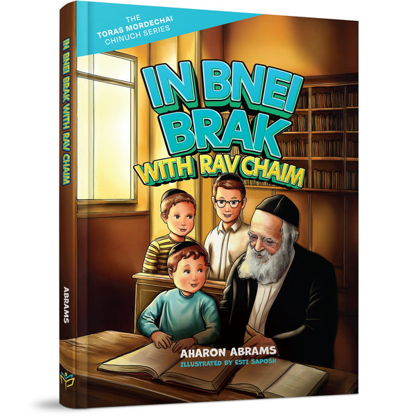 In Bnei Brak with Rav Chaim — Rav Chaim Kanievsky kids hardcover by Aharon Abrams | Judaica Square Lakewood