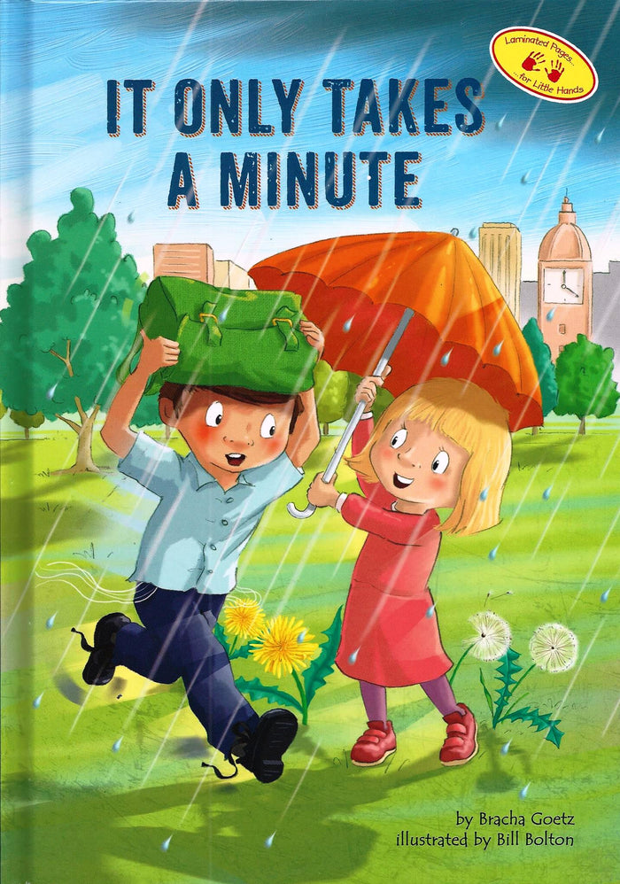 It Only Takes A Minute — Hardcover children's book by Bracha Goetz | Judaica Square Lakewood