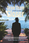 Front cover of Draw Them Closer