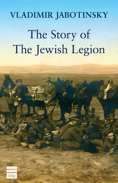 The Story of the Jewish Legion, P/B, Vladimir Jabotinsky