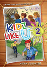 Kidz Like U, Book 2 — jewish short stories for kids hardcover | Judaica Square Lakewood