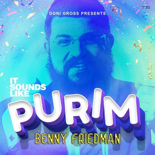 Benny Friedman - It Sounds Like Purim (U