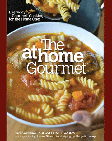 Front cover of The At Home Gourmet: Everyday Gourmet Kosher Cooking for the Home Chef by Sarah Lasry