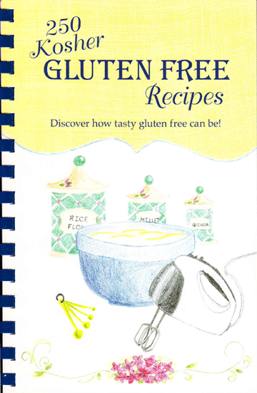 250 Kosher Gluten Free Recipes — kosher gluten-free cookbook by Leiba Bibla | Judaica Square Lakewood