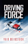 Driving Force — Yair Weinstock thriller novel | Judaica Square Lakewood