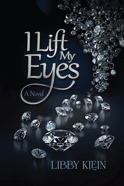 Front cover of I Lift my Eyes: A Novel by Libby Klein