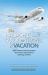 The Halachic Guide to Travel & Vacation