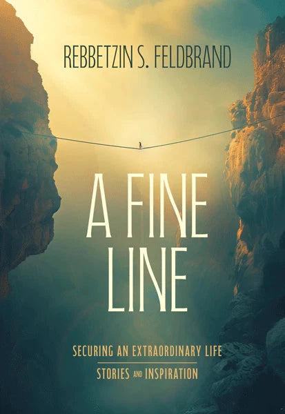 Front cover of A Fine Line: Securing an Extraordinary Life by Rebbetzin S. Feldbrand