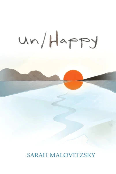 Front cover of Un/Happy: A Novel by Sarah Malovitzsky