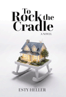 To Rock the Cradle — Jewish family novel by Esty Heller | Judaica Square Lakewood