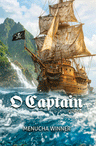 O Captain front cover — Menucha Winner's novel of 1691, pirates and the Inquisition
