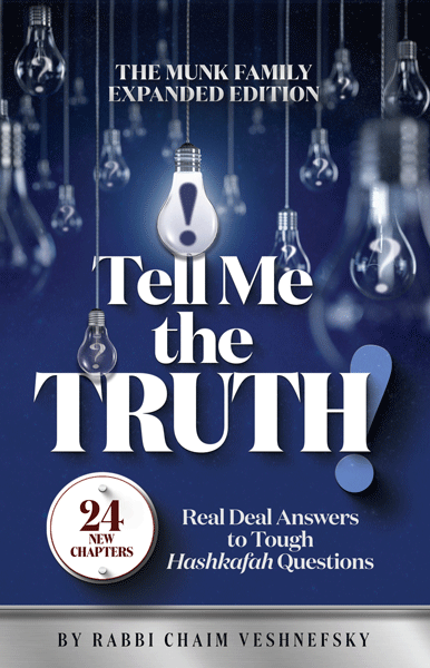 Tell Me the Truth! Expanded Edition — hashkafah questions and answers | Judaica Square Lakewood
