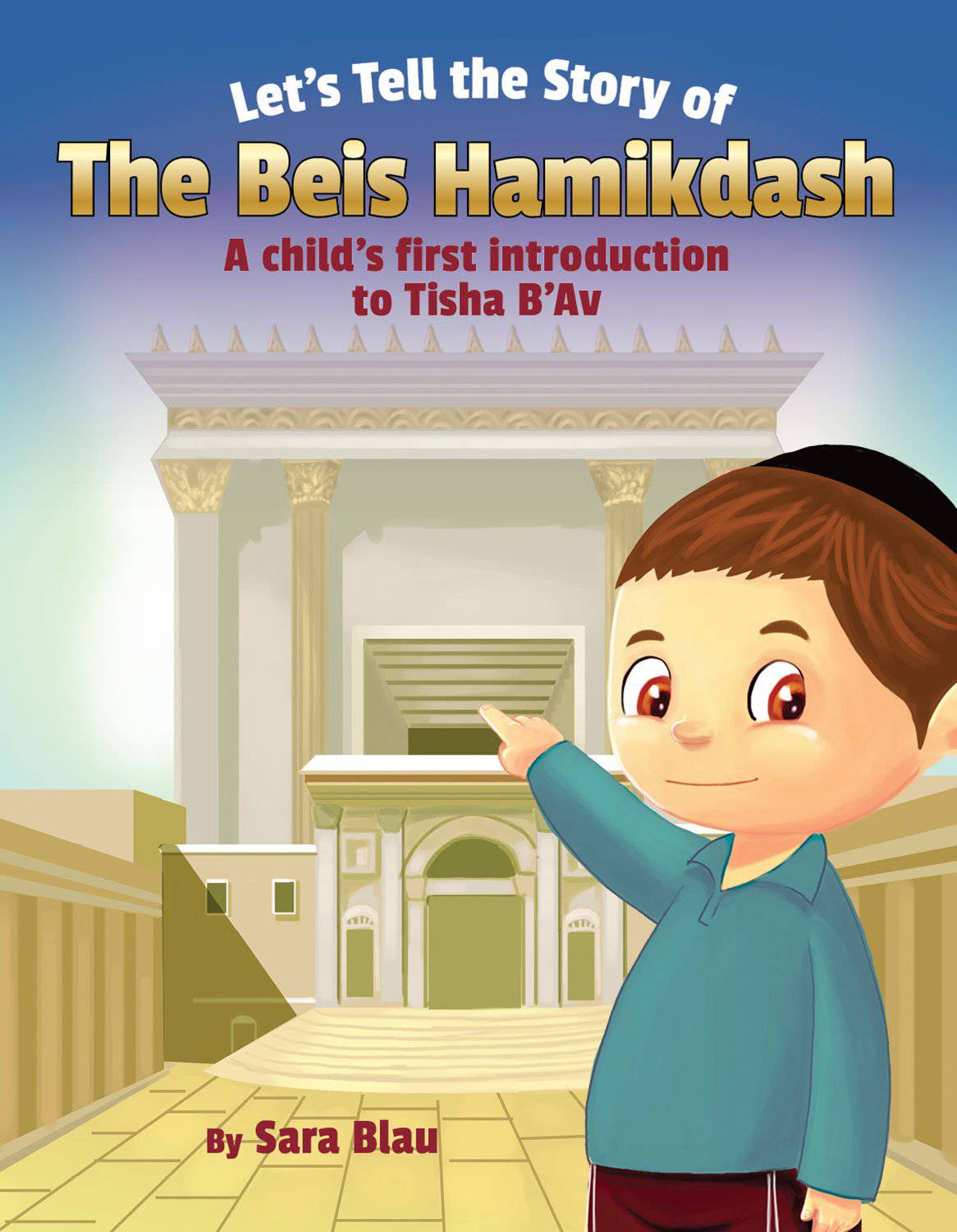 Let's Tell the Story of the Beis Hamikdash — tisha b'av children's hardcover | Judaica Square Lakewood