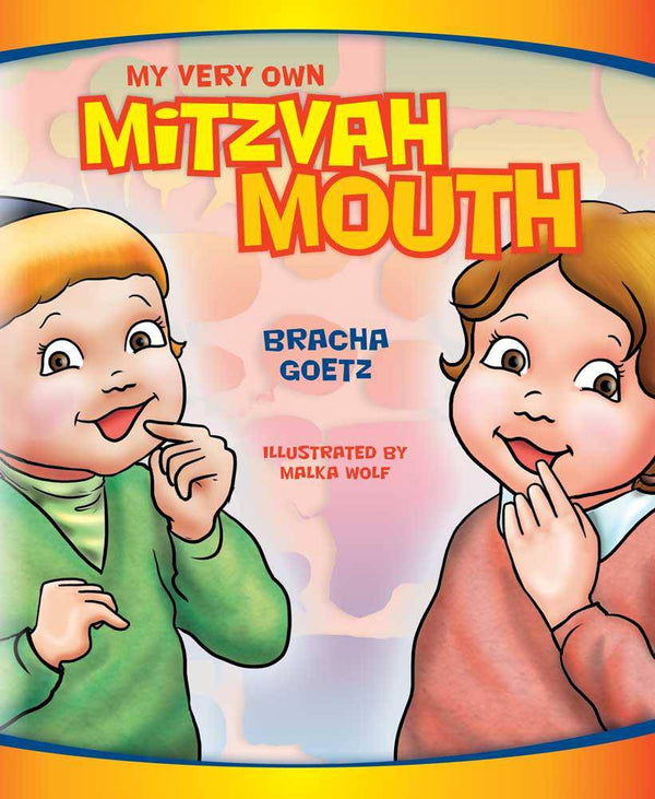 My Very Own Mitzvah Mouth by Bracha Goetz — Judaica Press