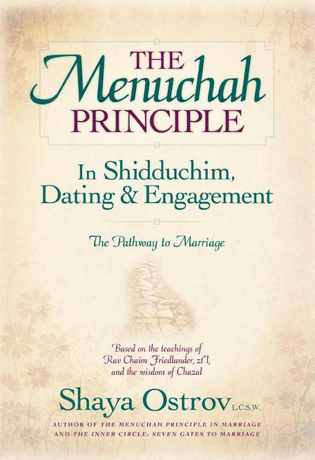 The Menuchah Principle in Shidduchim, Dating & Engagement — Judaica Press