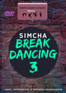 Simcha Break Dancing 3 (DVD) — Jewish music DVD | Judaica Square Lakewood