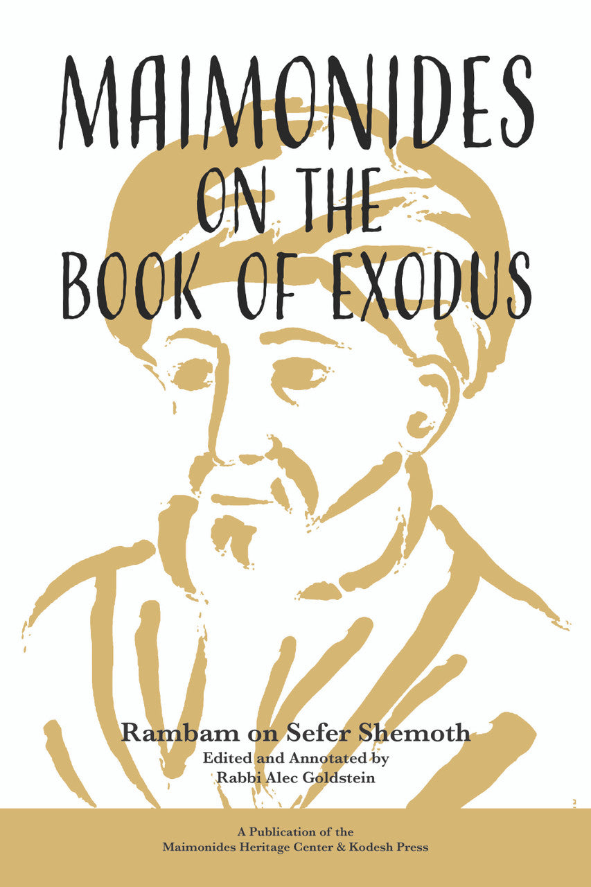 Maimonides on the Book of Exodus-Goldstein (BKE-MOTBOE)