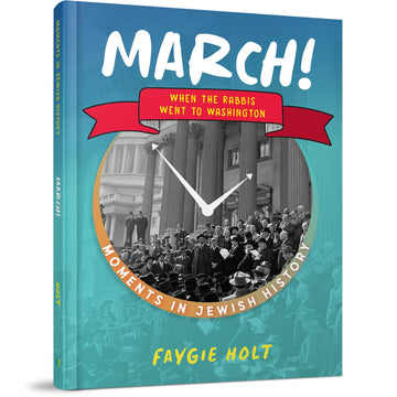 March! When the Rabbis Went to Washington front cover — Faygie Holt, hardcover, published by Menucha Publishers