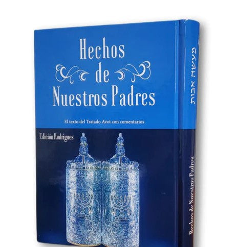 Hechos De Nuestros Padres- Pirkei Avot