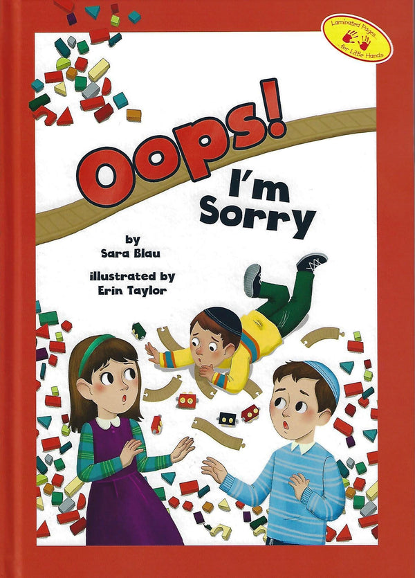 Oops! I’m Sorry. — by Sara Blau, Toddler Book, Ages 2–5 | Judaica Square Lakewood