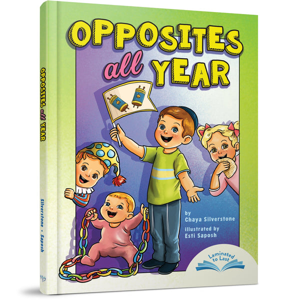 Opposites All Year — illustrated Jewish hardcover children’s book by Chaya Silverstone | Judaica Square Lakewood