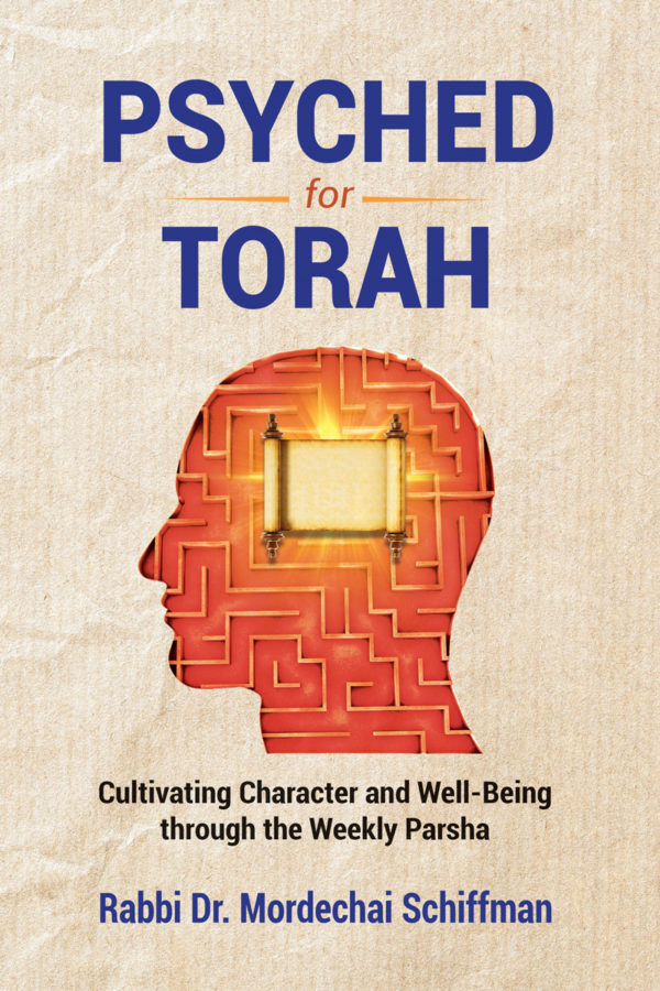 Psyched for Torah P/B-Rabbi Dr. Mordechai Schiffman