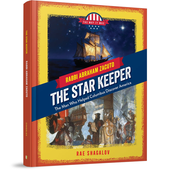 The Star Keeper: Rabbi Abraham Zacuto, the Man Who Helped Columbus Discover America | Judaica Square Lakewood