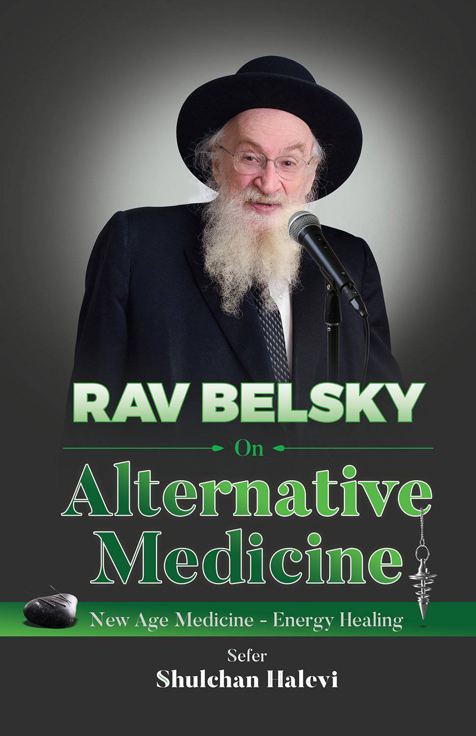 Rav Belsky on Alternative Medicine | Judaica Press