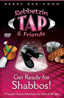 Rebbetzin Tap and Friends - Get Ready For Shabbos (DVD) — Jewish music DVD | Judaica Square Lakewood
