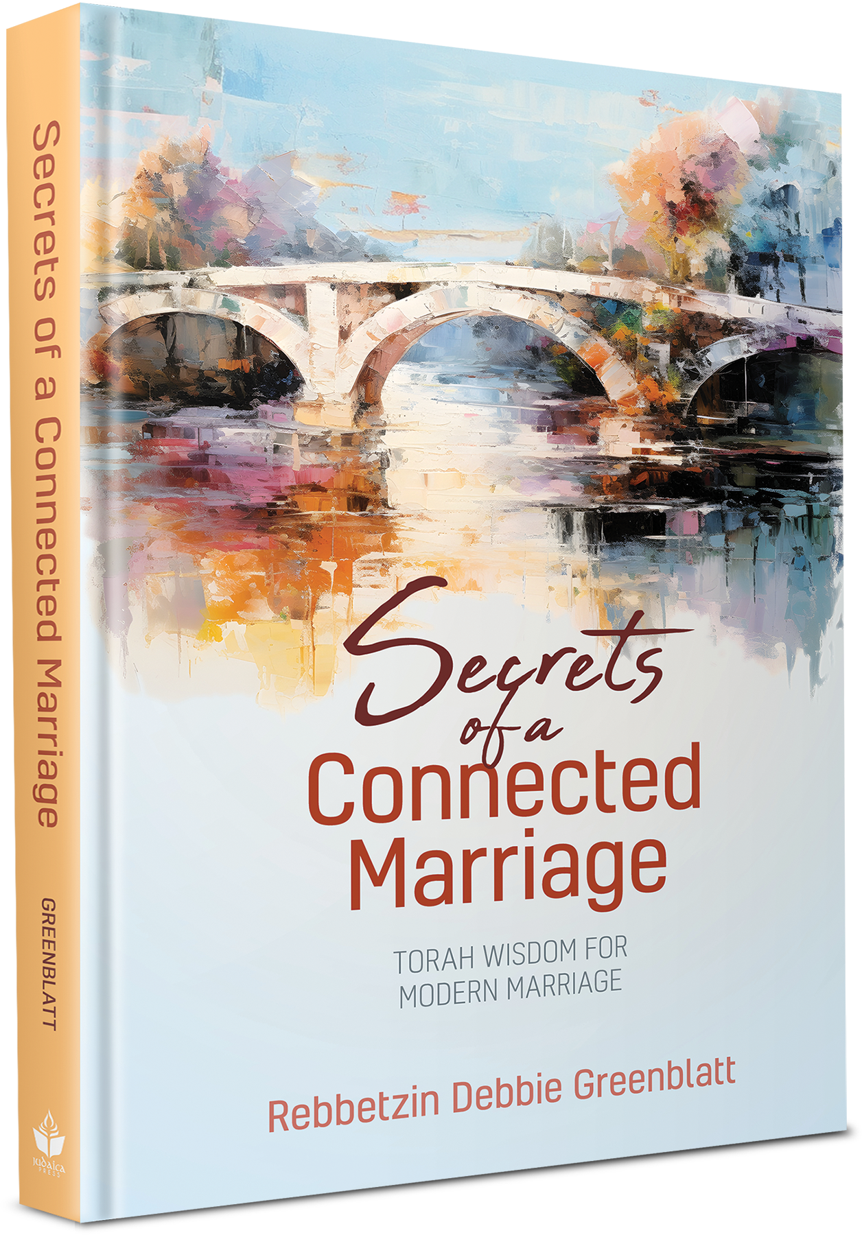 Secrets of a Connected Marriage by Rebbetzin Debbie Greenblatt — Judaica Press (image 12)