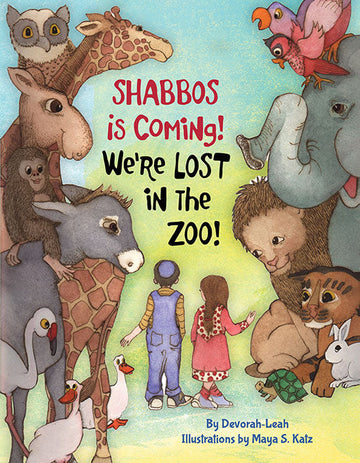 Shabbos is Coming! We're Lost in the Zoo — shabbos picture book hardcover