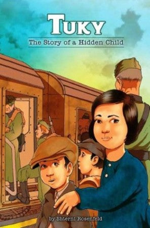 Tuky: The Story of a Hidden Child front cover — Jewish children's Book by Shterni Rosenfeld, ages 8–12