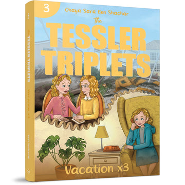 The Tessler Triplets: Vacation x3 front cover — Chaya Sara Ben Shachar, softcover, published by Menucha Publishers
