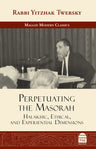 Perpetuating the Masorah, Rabbi Yitzhak Twersky (Hardcover, Maggid Books)