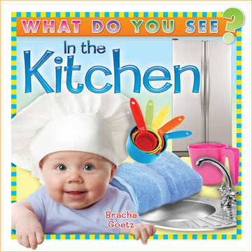 What Do You See in the Kitchen? — toddler first-words board book