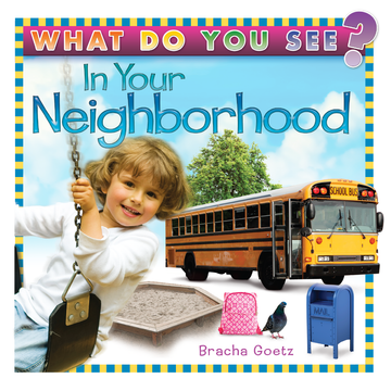 What Do You See in Your Neighborhood? — toddler vocabulary boardbook