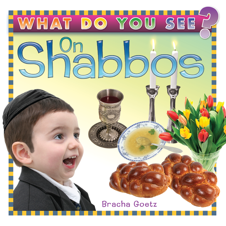 What Do You See on Shabbos? — toddler Shabbos words boardbook