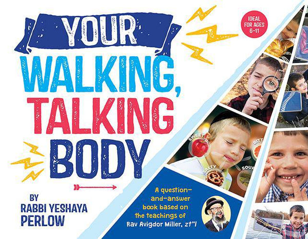 Your Walking, Talking Body by Rabbi Yeshaya Perlow — Judaica Press