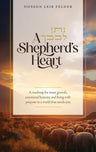 A Shepherd’s Heart by Nosson Leib Felder hardcover front cover