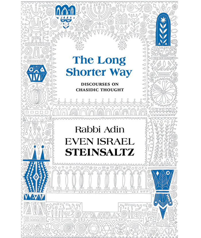 The Long Shorter Way Discourses on Chassidic Thought Steinsaltz (BKE-TLSW)