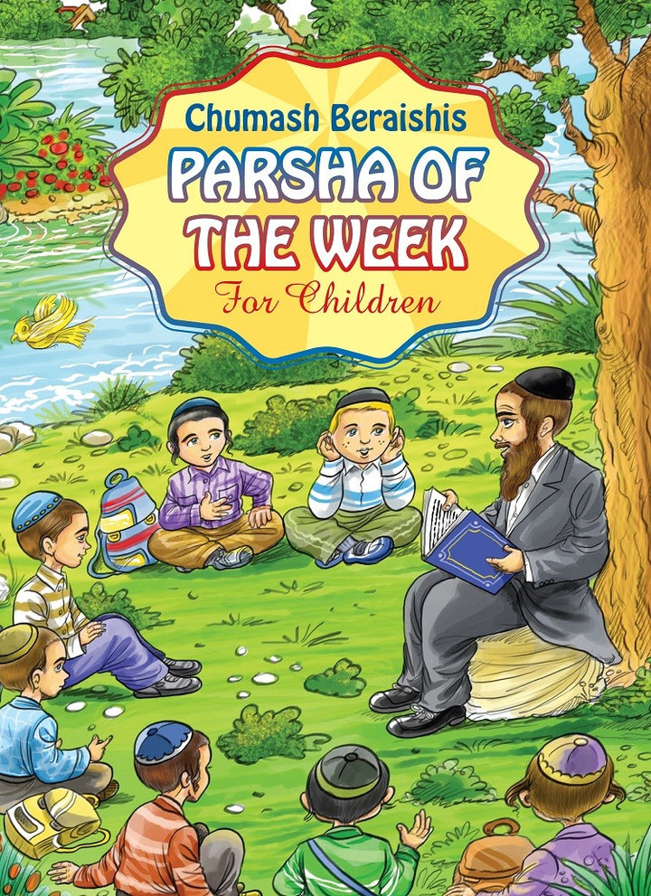 Chumash Bereishis Parsha of the week for children aged 7 and up